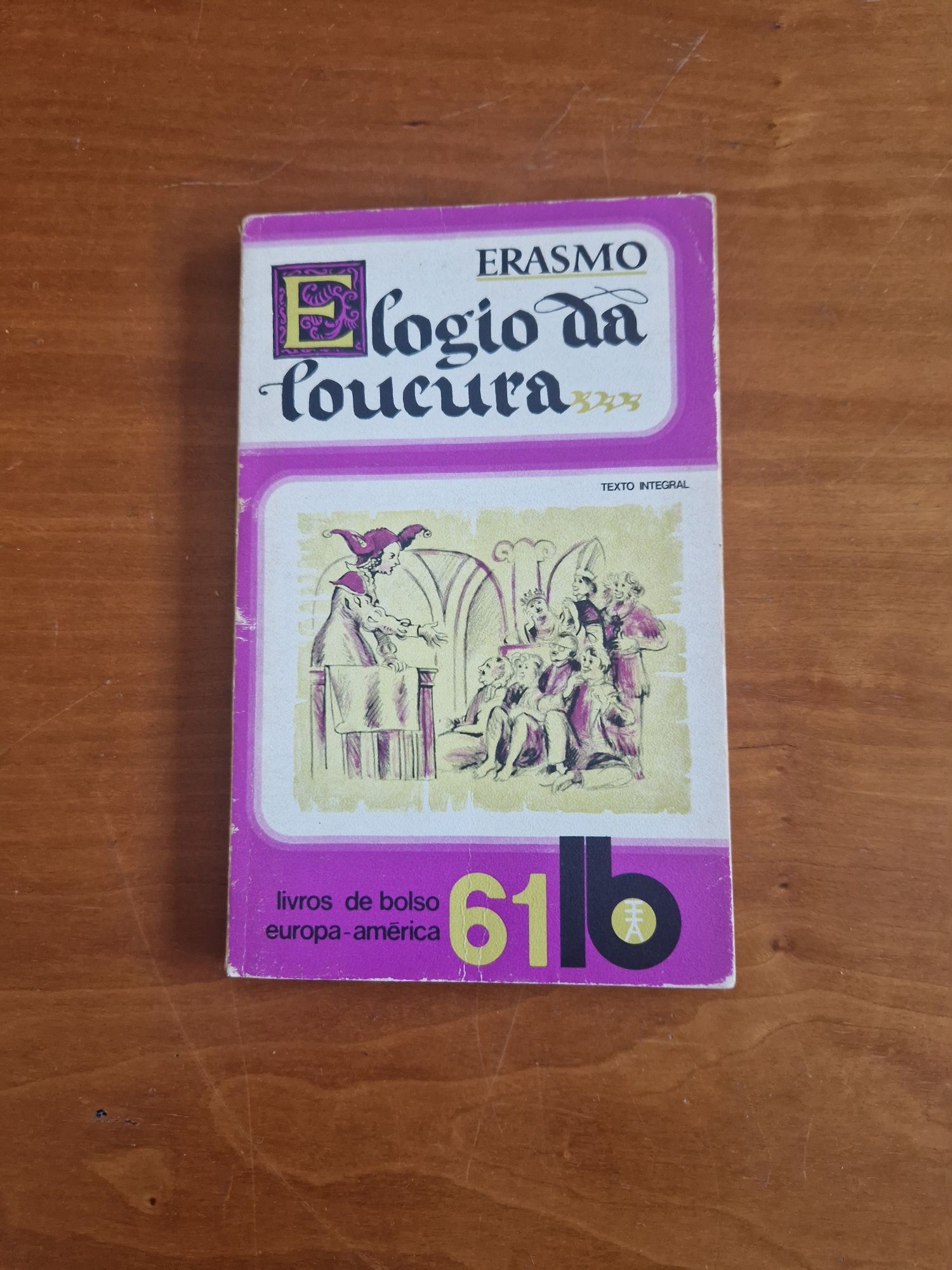 "Elogio da Loucura", de Erasmo de Roterdão