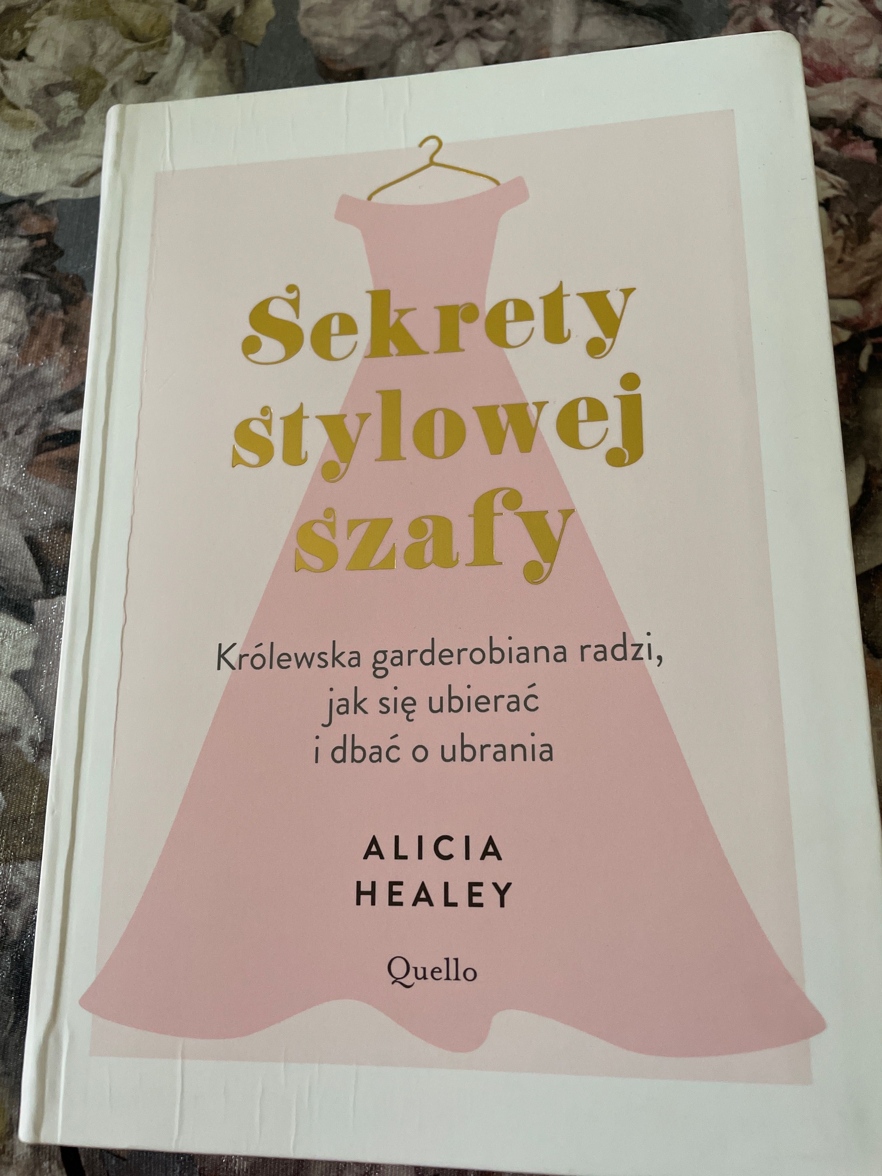 Sekrety stylowej szafy Alicja Healey