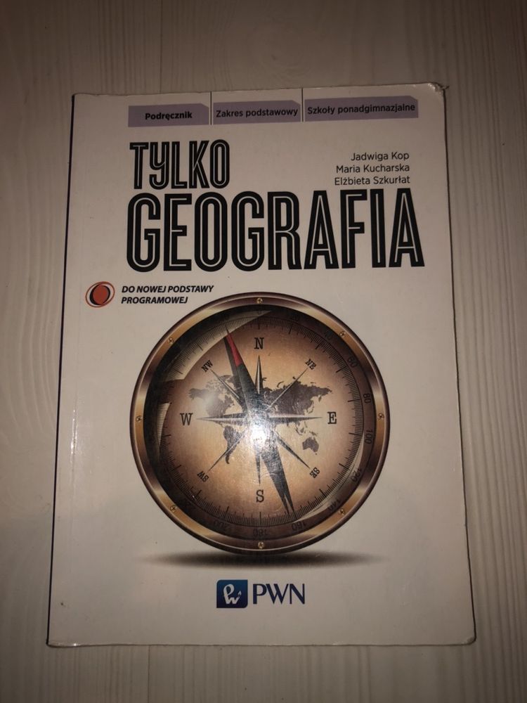 Podręcznik „tylko geografia” pwn dla liceum/technikum zakres podstawow