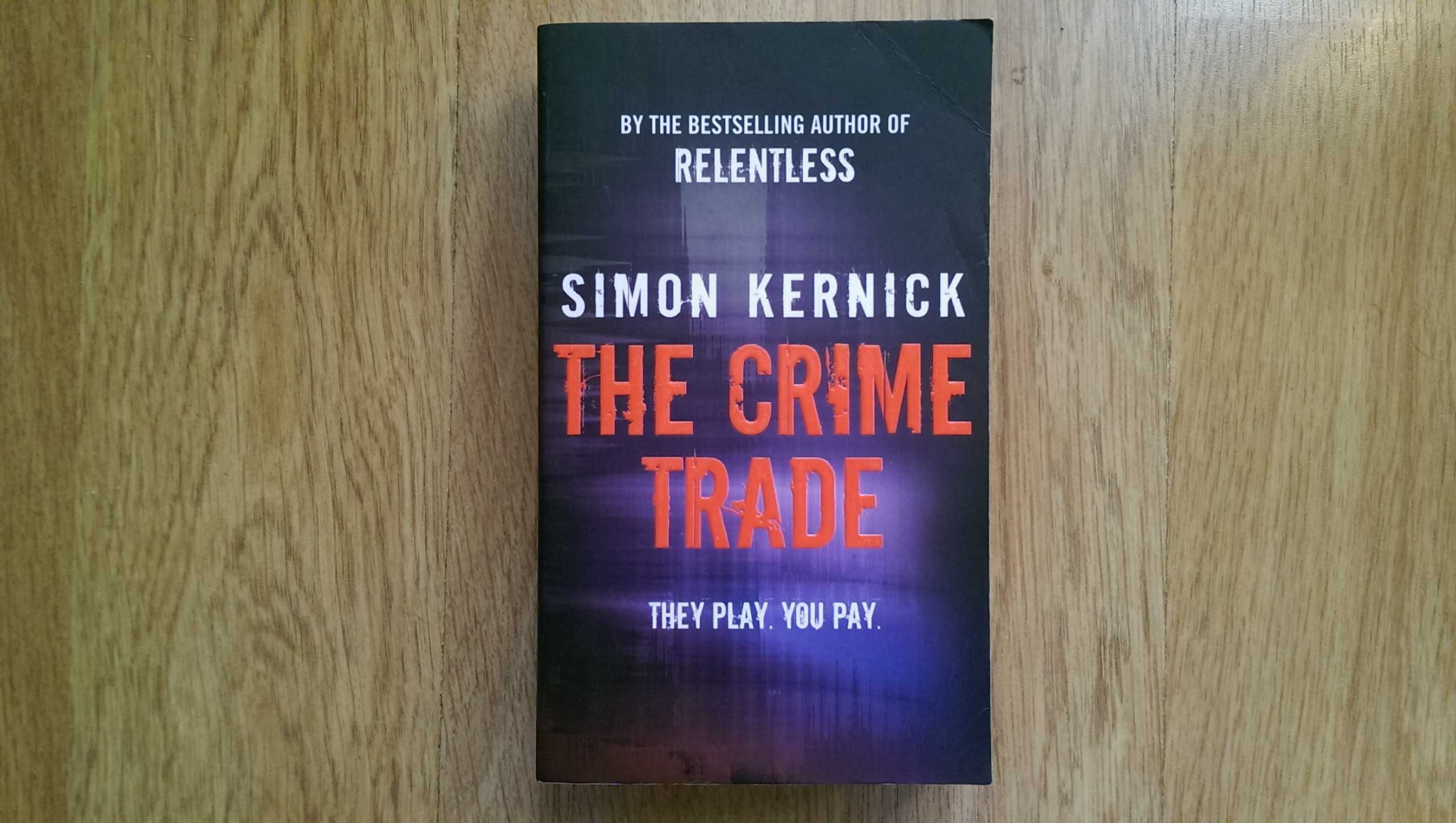 The Crime Trade -Simon Kernick -  На Английском English