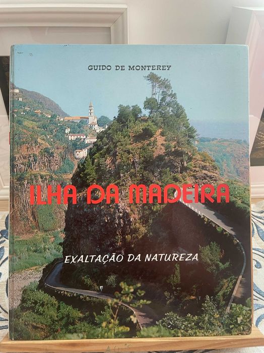Ilha da Madeira, Exaltação da Natureza - Guido de Monterey