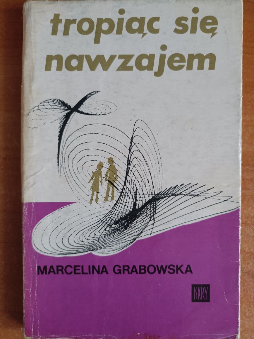 Marcelina Grabowska "Tropiąc się nawzajem"