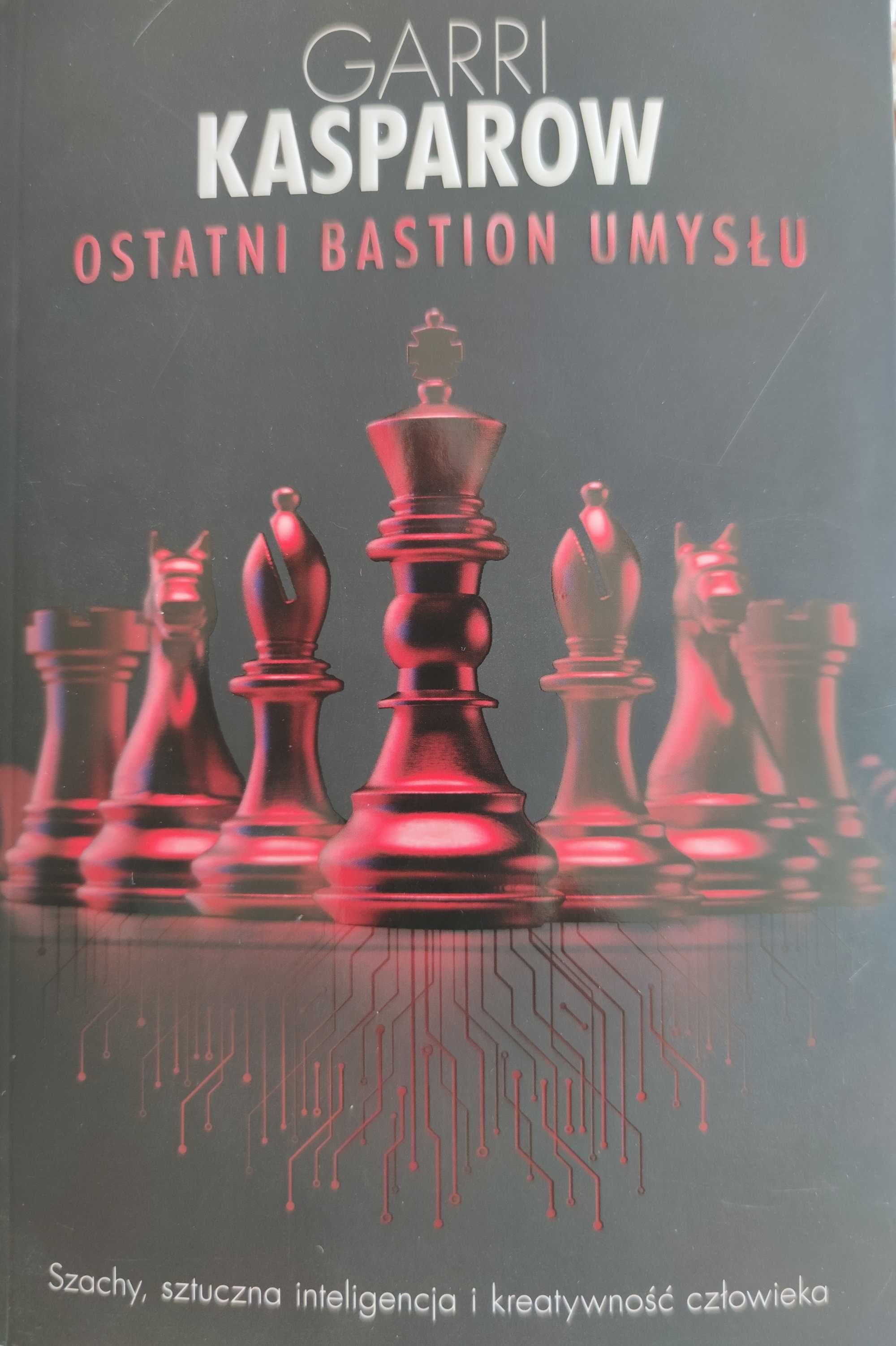 Ostatni Bastion Umysłu Garri Kasparow