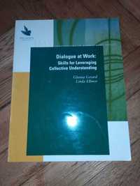 Dialogue at Work: Skills for Leveraging Collective Understandinga