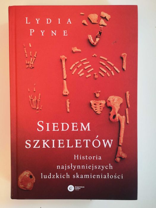 Siedem Szkieletów Historia Najsłynniejszych Ludzkich Skamieniałości
