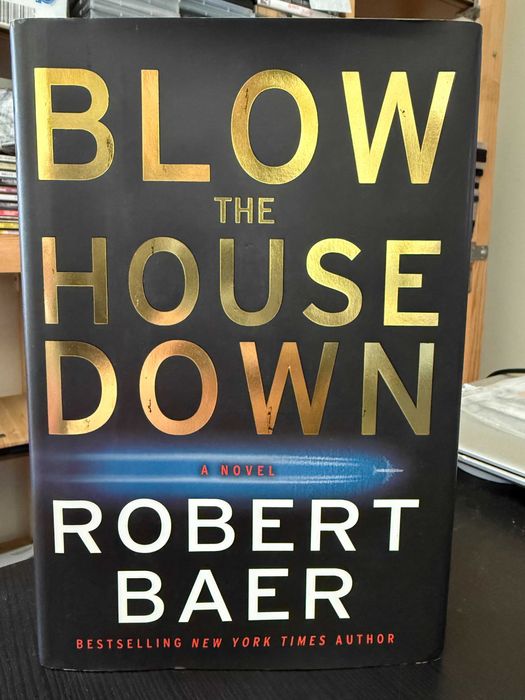 Robert Baer – Blow the House Down