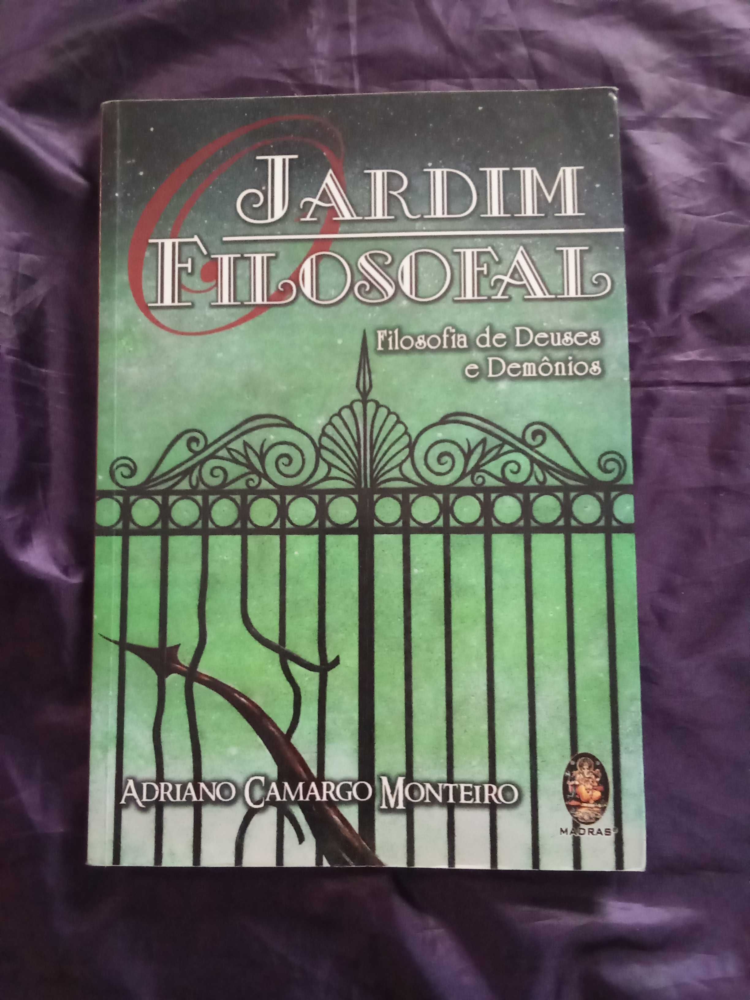 O Jardim Filosofal - Adriano Camargo Monteiro