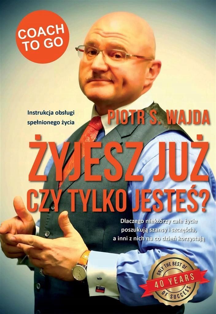 Żyjesz Już Czy Tylko Jesteś?, Wajda Piotr S.