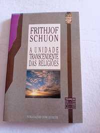 A unidade transcendente das religiões - Frithjof Schuon