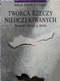 Brat John z Taize Twórca rzeczy nieoczekiwanych Nowość i Duch w Biblii