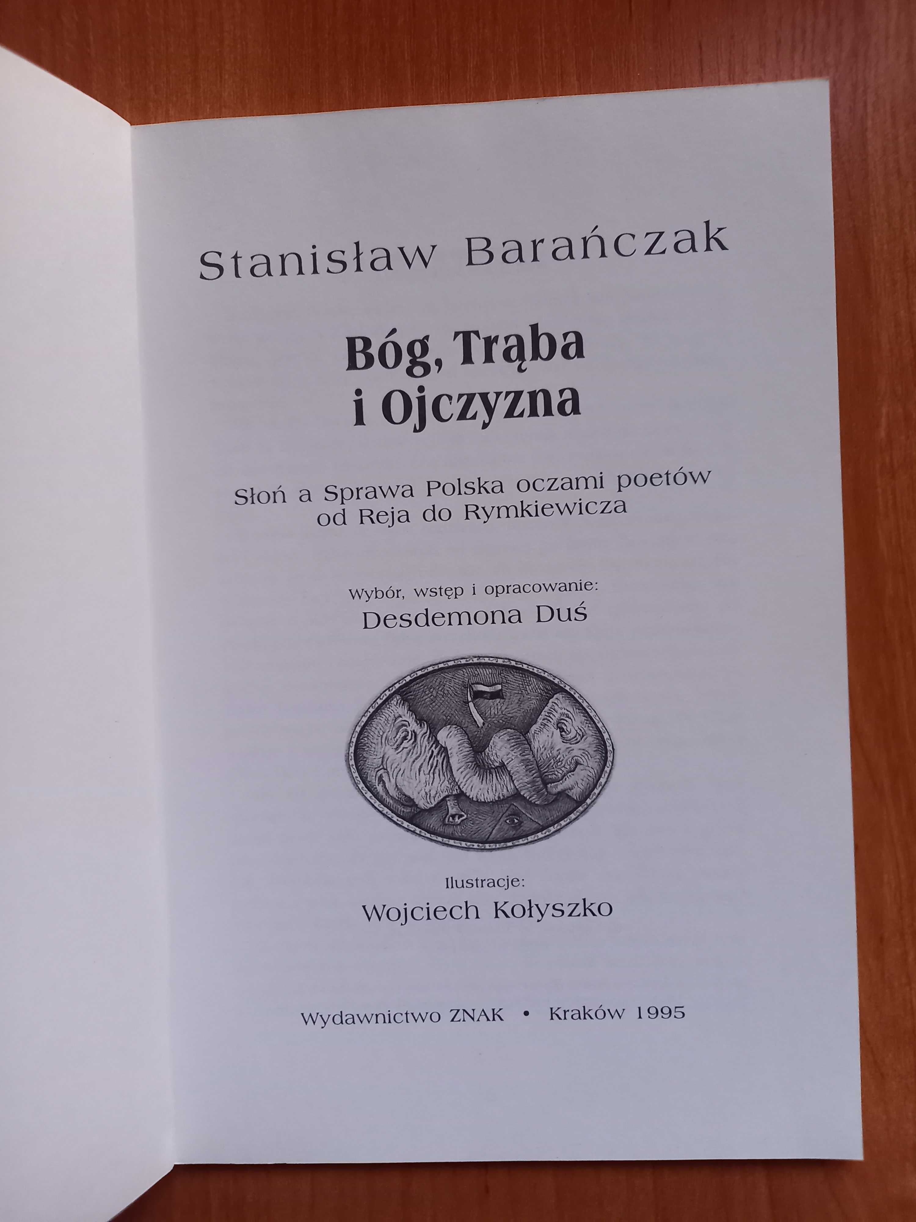 Stanisław Barańczak : Bóg, Trąba i Ojczyzna : Słoń a Sprawa Polska...