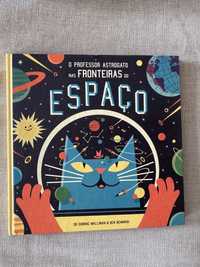 Livro infantil NOVO “O professor astrogato nas fronteiras do espaço”