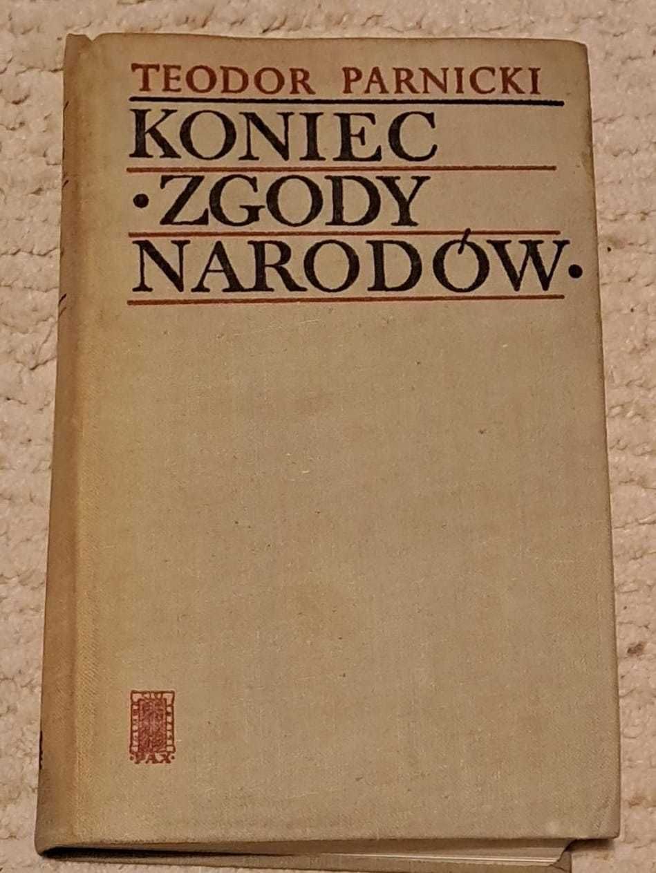 Książka Koniec "Zgody Narodów" Teodor Parmicki