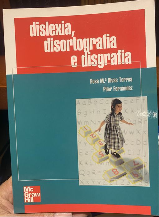 Dislexia, Disortografia e Disgrafia de Rosa Maria Torres
