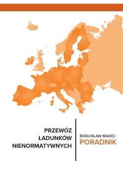 Przewóz ładunków nienormatywnych - Bogusław Madej Poradnik