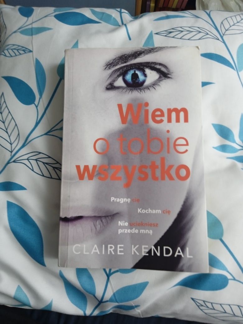 Claire Kendal - Wiem o tobie wszystko