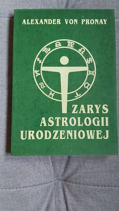Zarys astrologii urodzeniowej. Alexander von Pronay