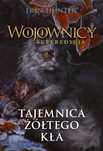 Wojownicy. Superedycja. Tajemnica Żółtego Kła Erin Hunter