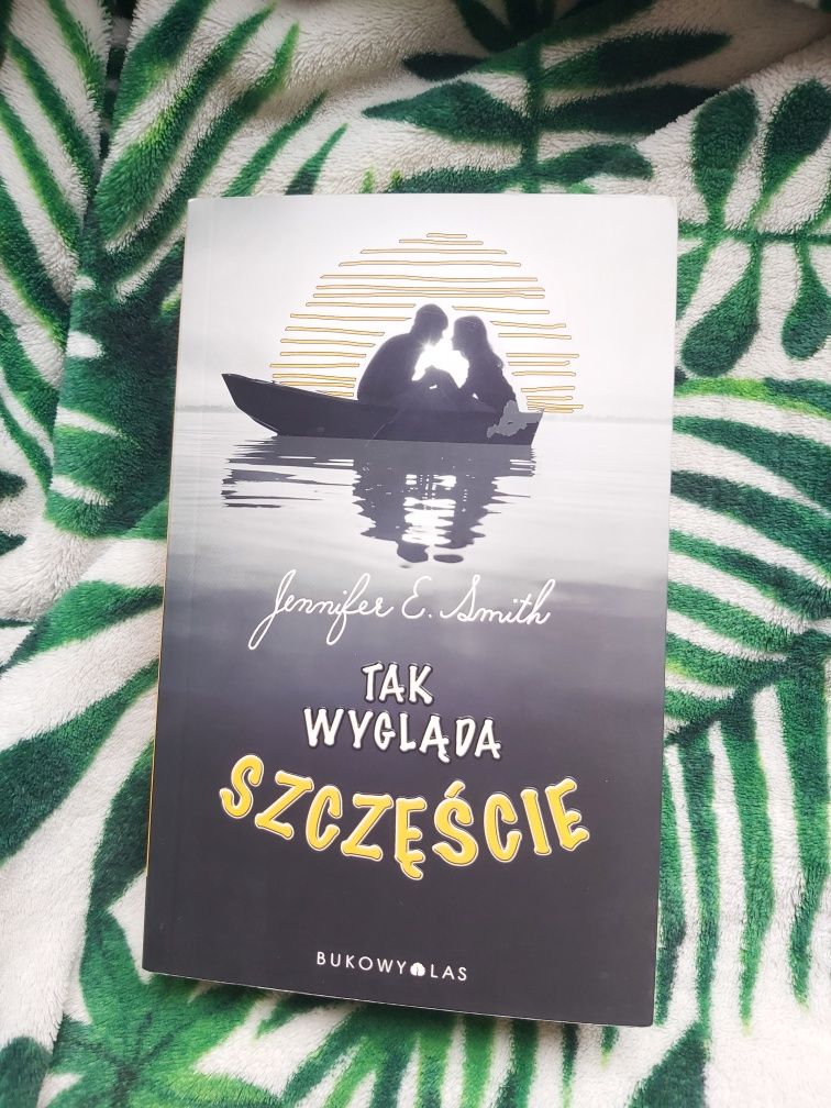 "Tak wygląda szczęście" Jennifer E. Smith