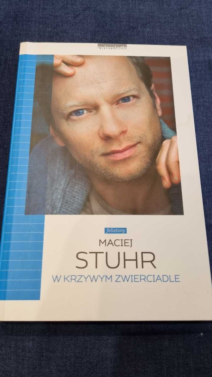 Książka "W krzywym zwierciadle. Felietony" Maciej Stuhr