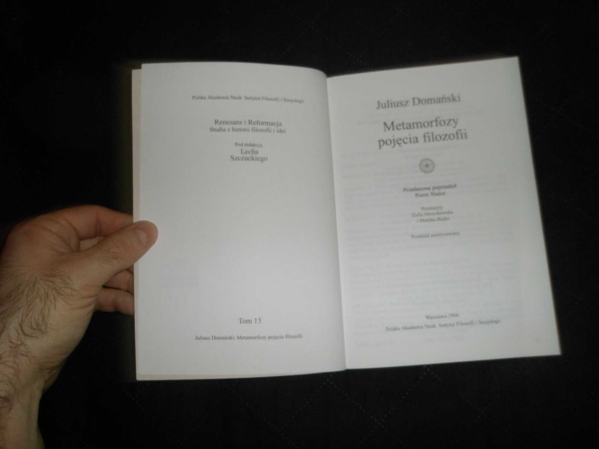 Juliusz Domański - Metamorfozy pojęcia filozofii