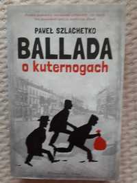 "Ballada o kuternogach" Paweł Szlachetko