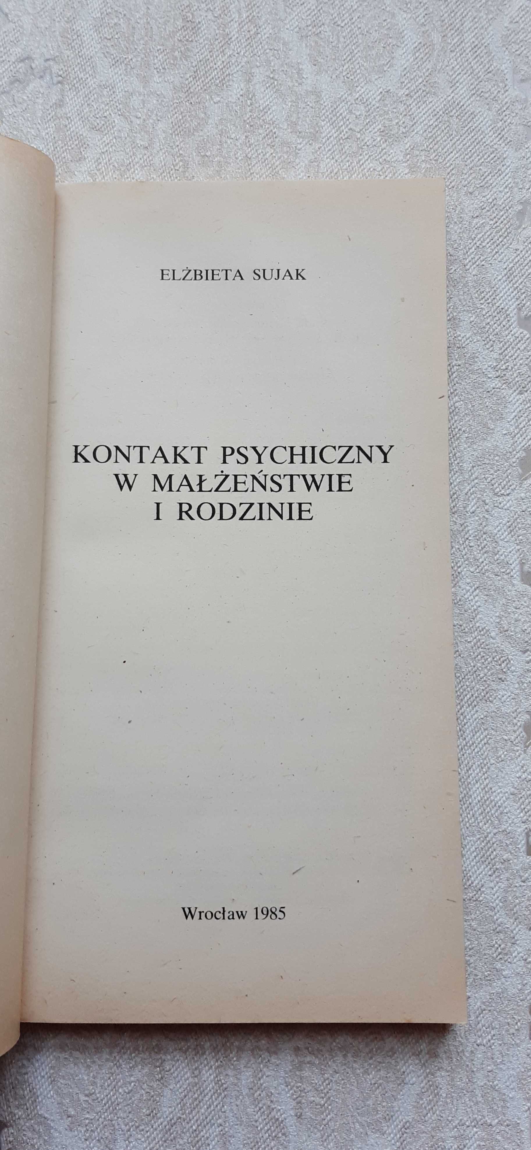 Książka "Kontakt psychiczny w małżeństwie i rodzinie" Sujak