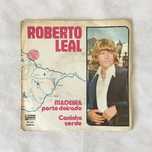 Roberto Leal - Madeira, Porto Doirado