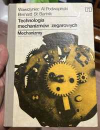 Technologia mechanizmów zegarowych Podwapiński-Bartnik wyd.I 1976