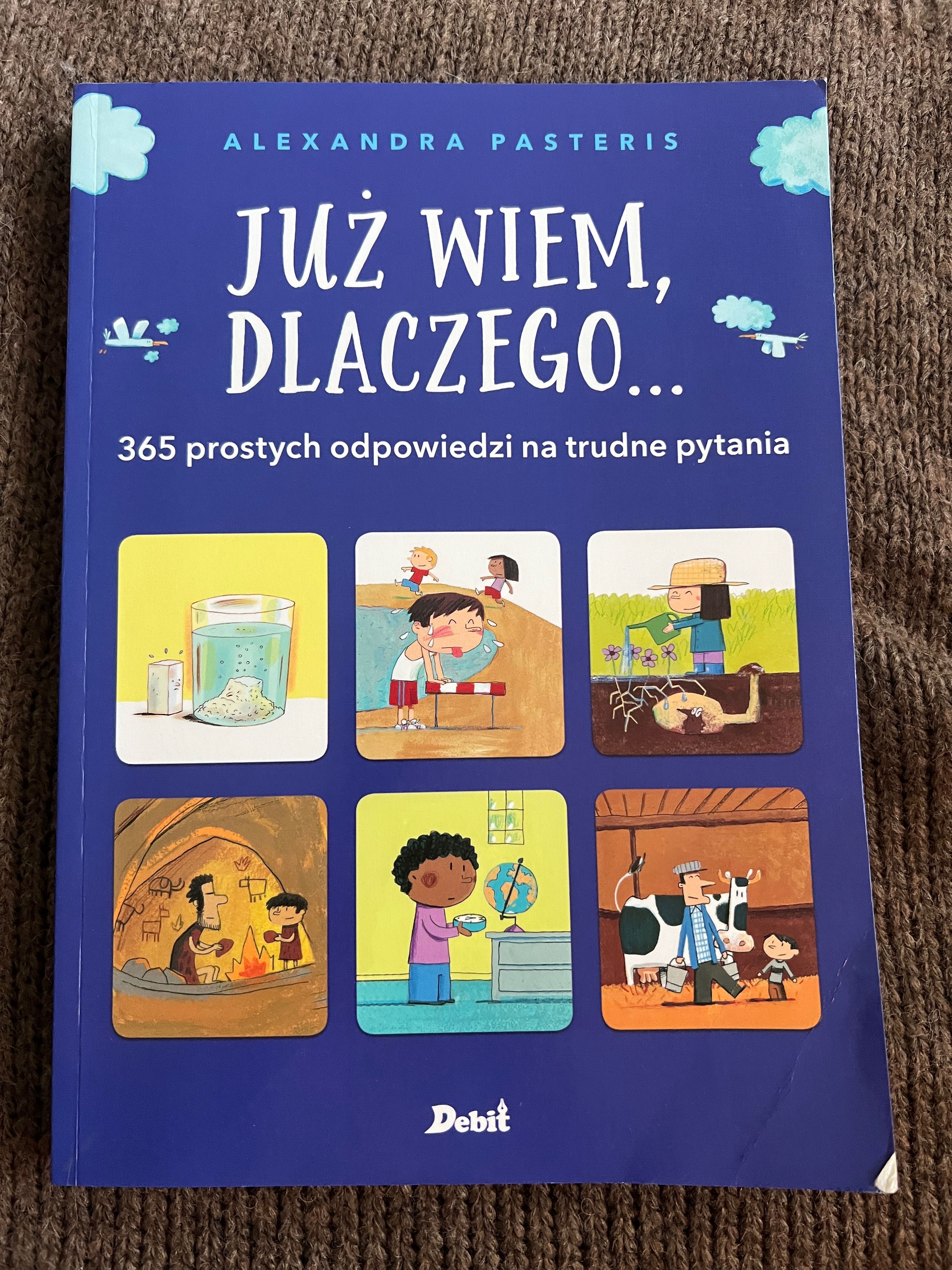 Alexandra Pasteris Już wiem dlaczego 365 prostych odpowiedzi