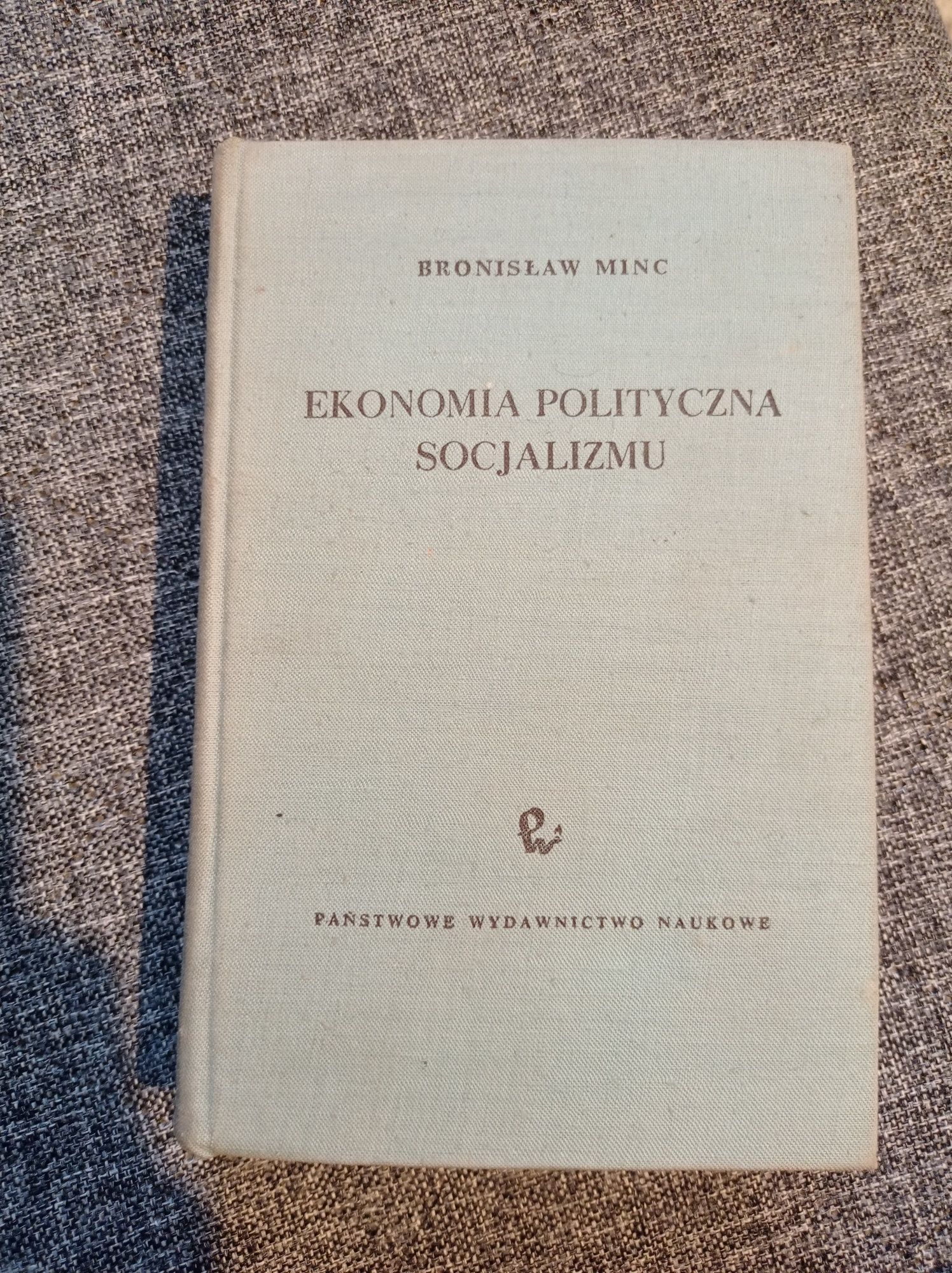 Ekonomia polityczna socjalizmu Bronisław Minc PWN 1961