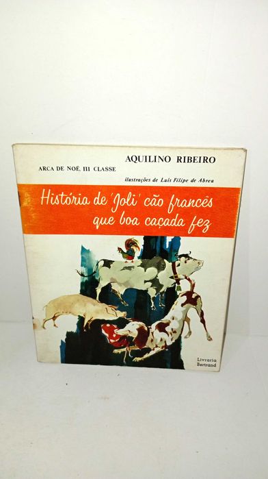 História de "Joli" cão francês que boa caçada fez - Aquilino Ribeiro