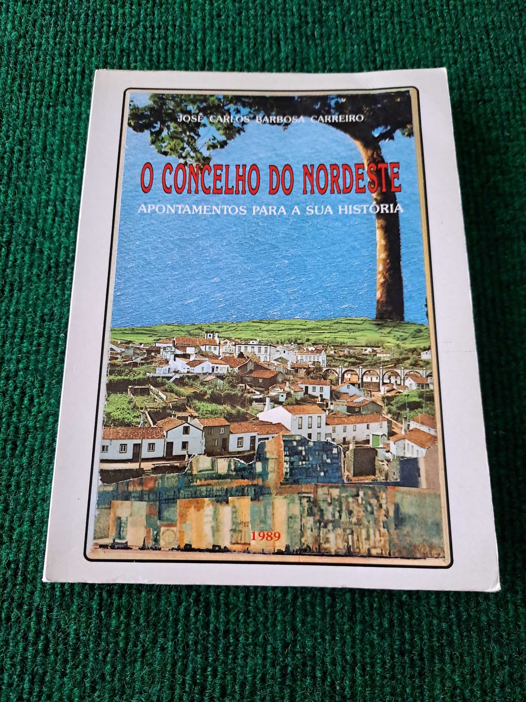 O Concelho do Nordeste - José Carlos Barbosa Carreiro