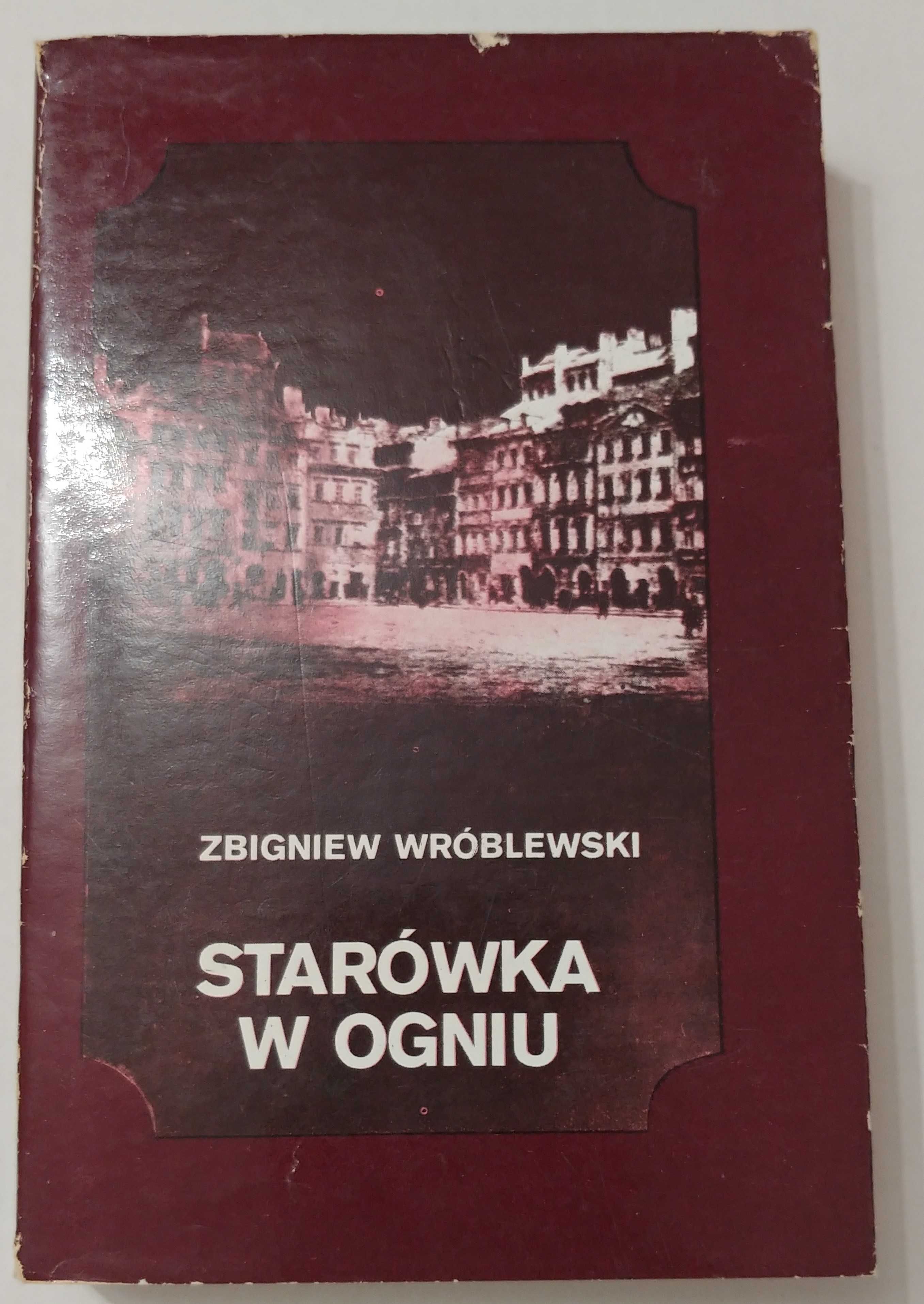 "Starówka w ogniu" Zbigniew Wróblewski