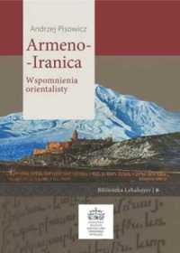 Armeno - Iranica. Wspomnienia orientalisty - Andrzej Pisowicz