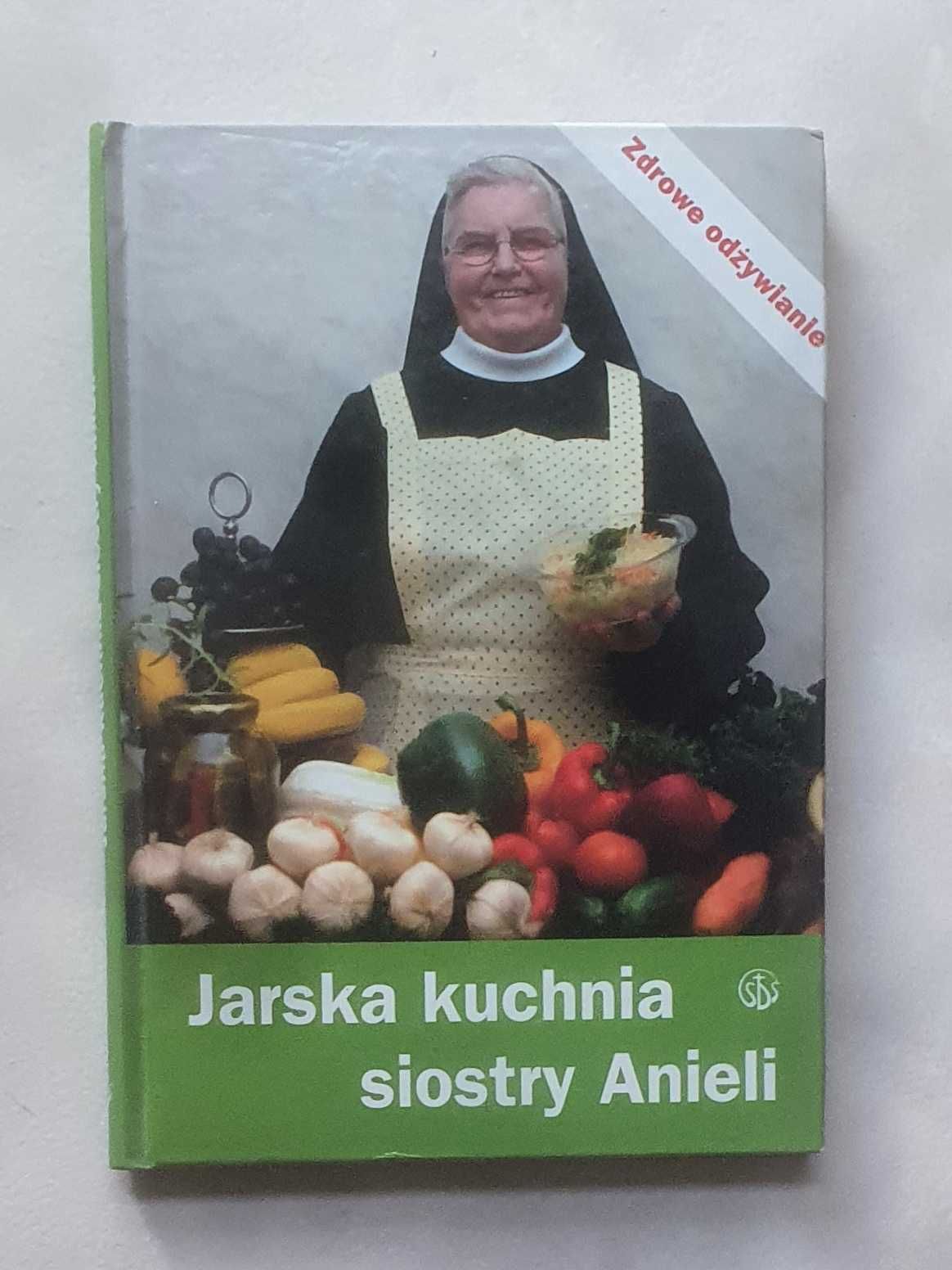 Książka "Jarska kuchnia siostry Anieli" s. Aniela Garecka