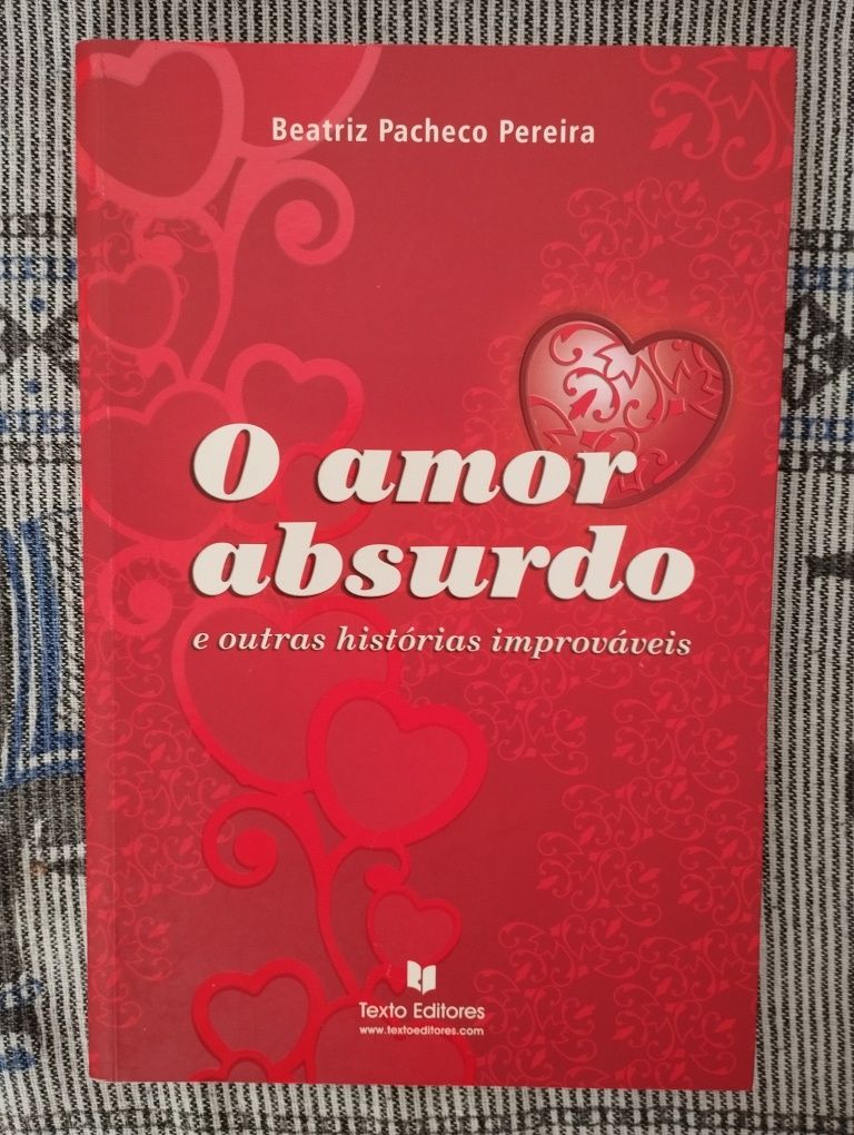 O amor absurdo - Beatriz Pacheco Pereira