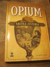 Opium -krótka historia Thomas Dormandy,nowa