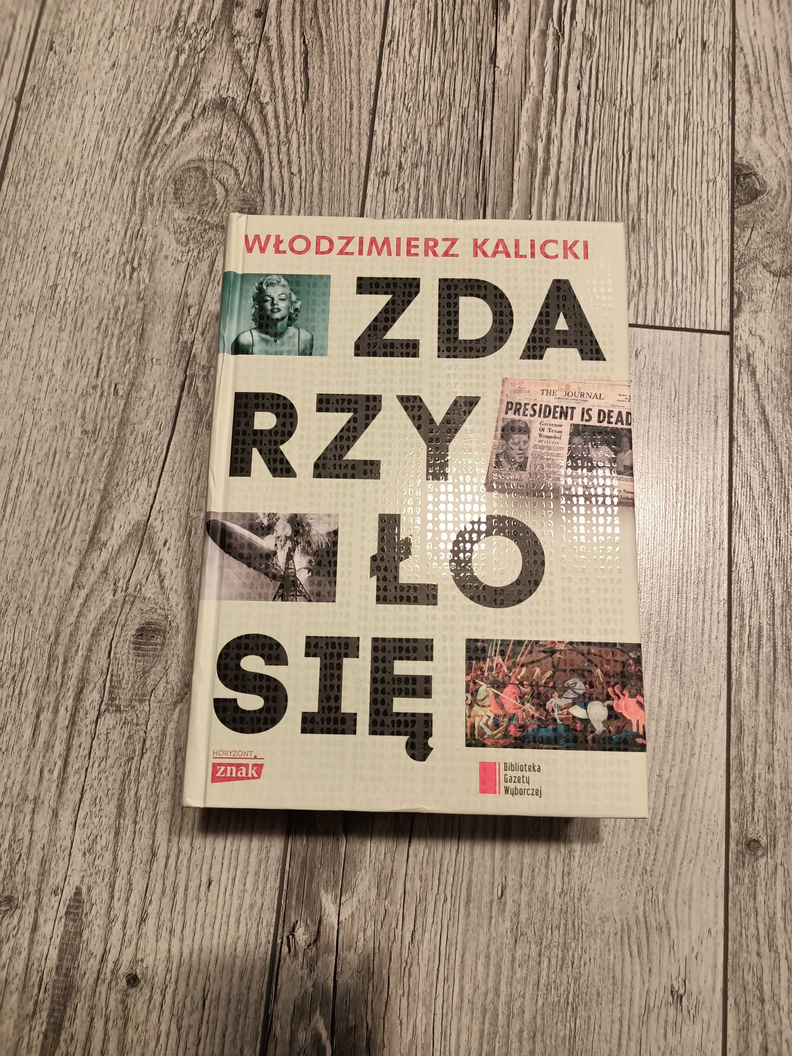 Zdarzyło się Włodzimierz Kalicki