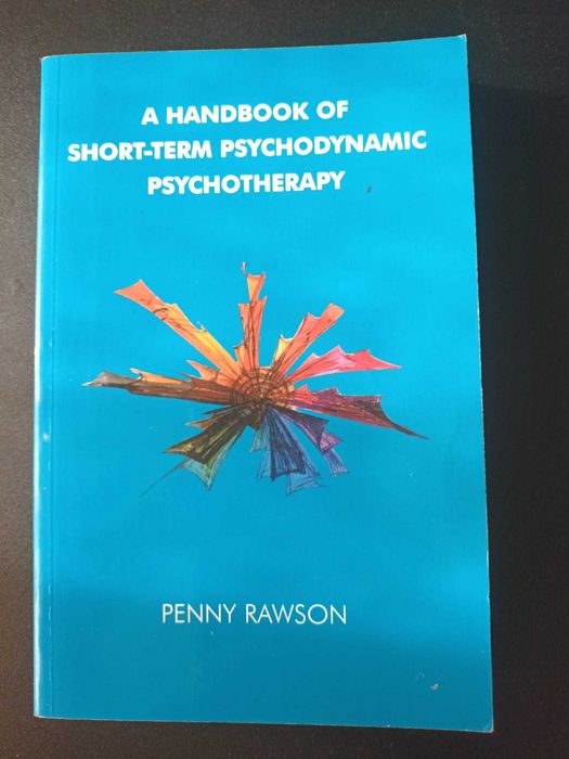 "A Handbook of Short-Term Psychodynamic Psychotherapy" Penny Rawson