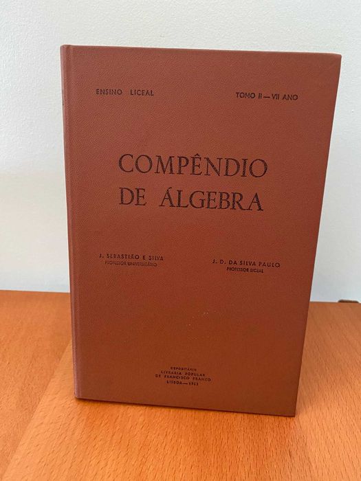 Compêndio de Álgebra - Tomo II - VII Ano - J. Sebastião e Silva