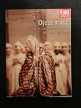 Ojcze nasz. Życie największego Polaka