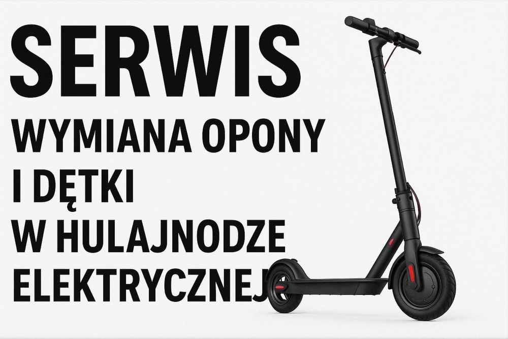 Wymiana Opon/Dętek w hulajnodze