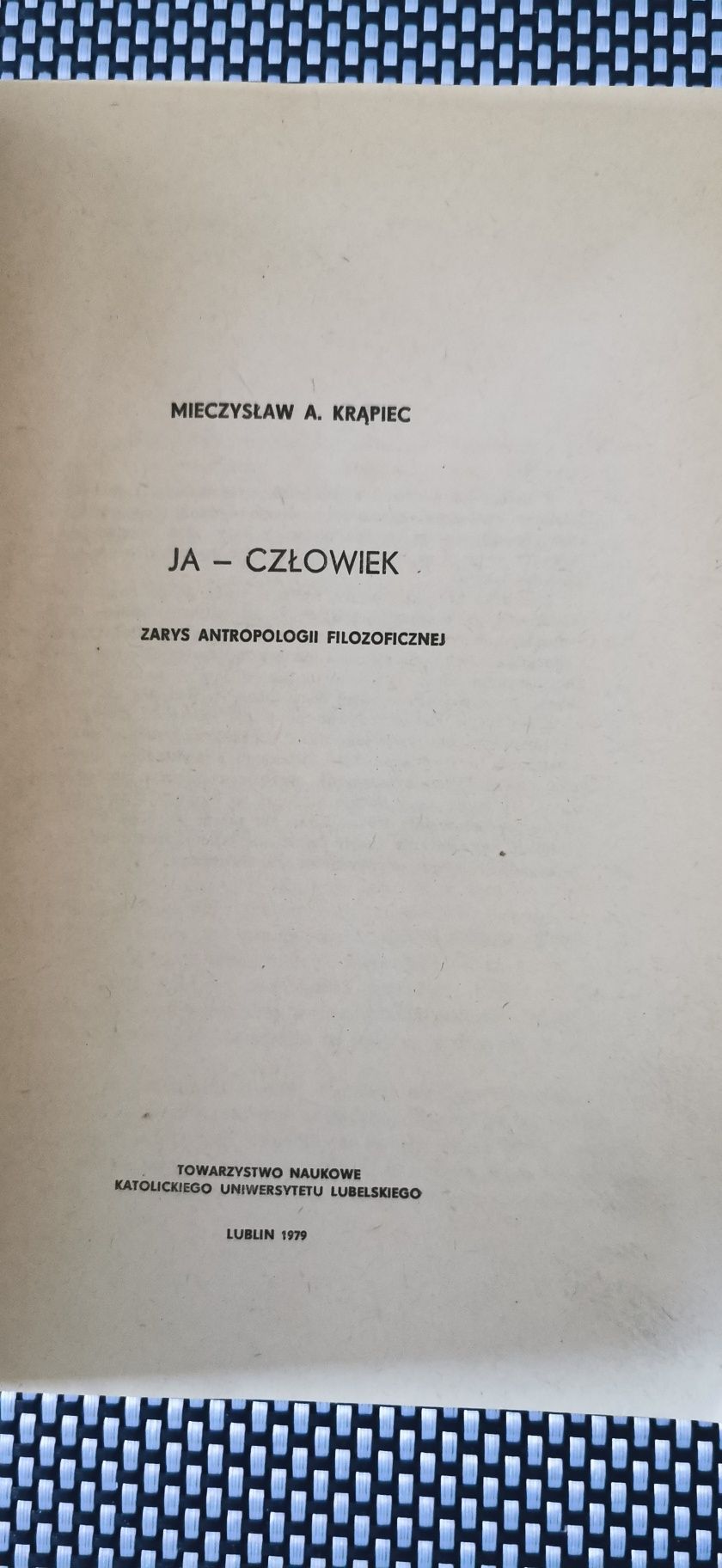 Ja człowiek
A. Mieczysław Krąpiec