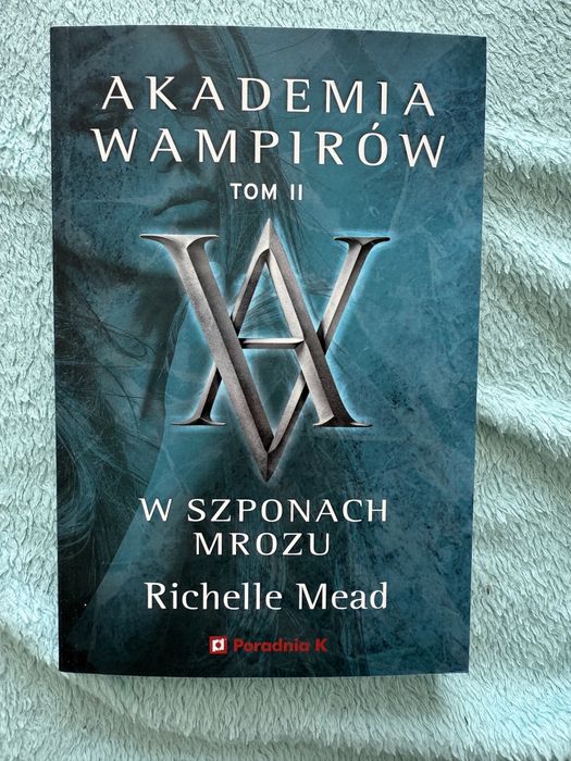 Akademia wampirów, Mead Richelle,Tom 1, 2, 3, 4, 5