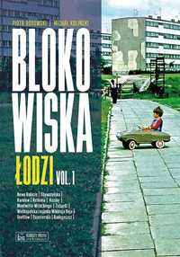 Blokowiska Łodzi vol. 1
Autor: Piotr Borowski Koliński Michał