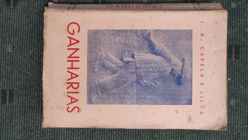 Ganharias - J. A. Capela e Silva  -1ª edição, 1939