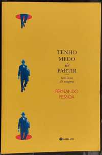 C/Portes -Tenho Medo de Partir  Um Livro de Viagens - Fernando Pessoa