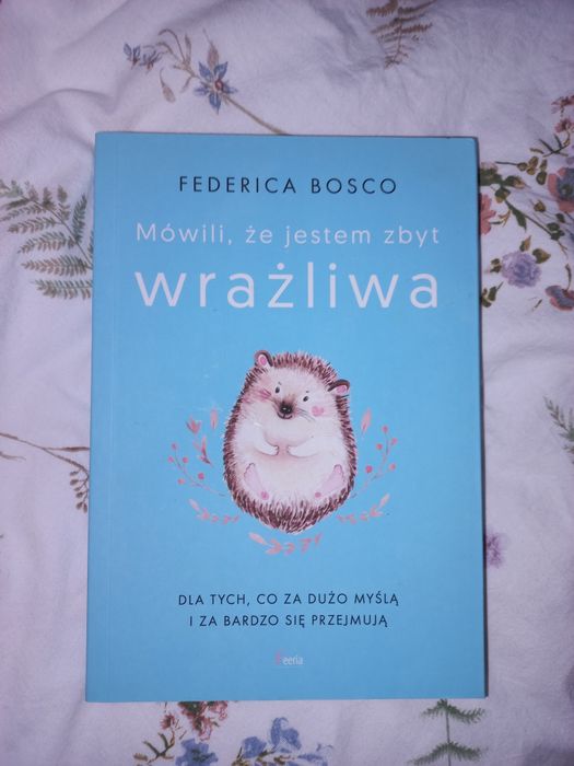 Książka Mówili, że jestem zbyt wrażliwa
