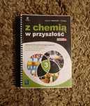 CHEMIA Z chemią w przyszłość do szkół średnich